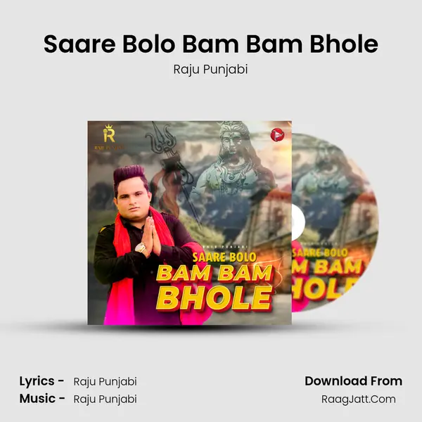 Saare Bolo Bam Bam Bhole - Raju Punjabi
