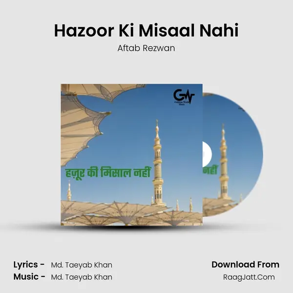 Hazoor Ki Misaal Nahi - Aftab Rezwan