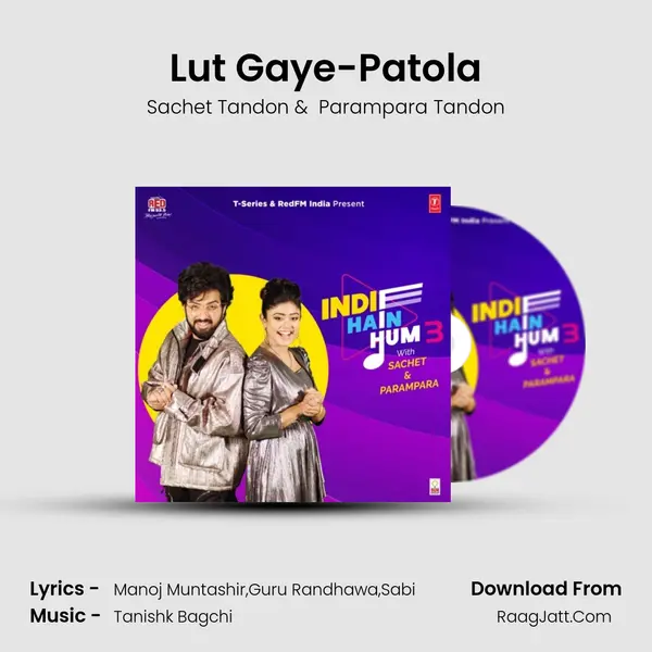 Lut Gaye-Patola MP3 Song by Sachet Tandon Cover