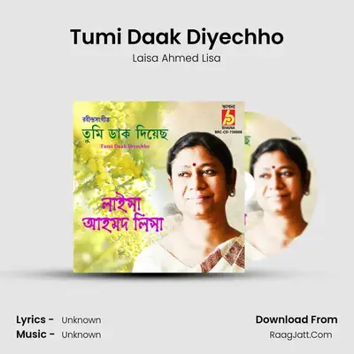 Tumi Daak Diyechho - Laisa Ahmed Lisa