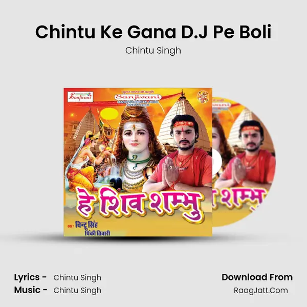Chintu Ke Gana D.J Pe Boli MP3 Song by Chintu Singh Cover