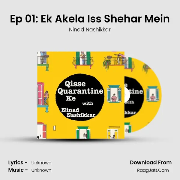 Ep 01: Ek Akela Iss Shehar Mein MP3 Song by Ninad Nashikkar Cover