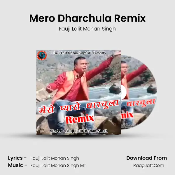Mero Dharchula Remix MP3 Song by Fauji Lalit Mohan Singh Cover
