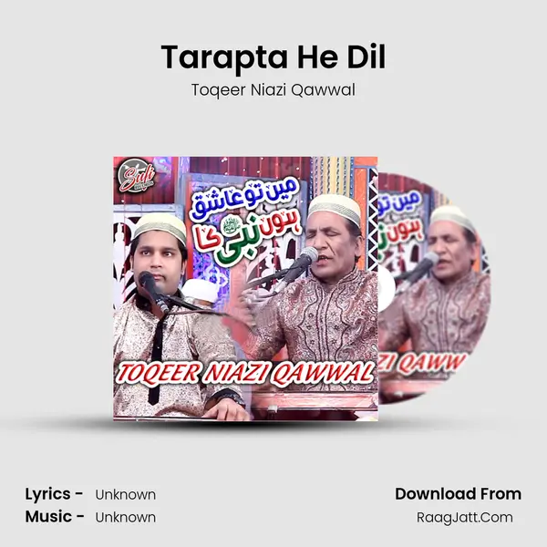 Tarapta He Dil MP3 Song by Toqeer Niazi Qawwal Cover