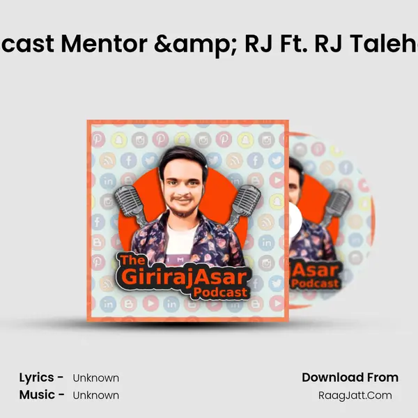 Become a Successful Podcast Mentor & RJ Ft. RJ Taleha Khan | #AskGirirajShow MP3 Song by  Cover