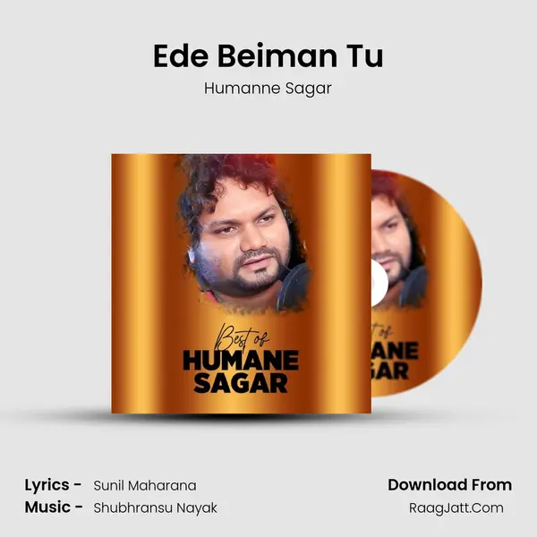 Ede Beiman Tu MP3 Song by Humanne Sagar Cover