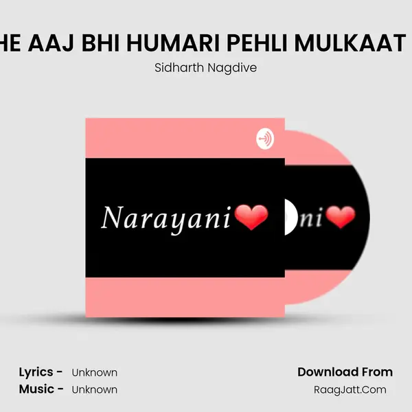 KYA TUMHE AAJ BHI HUMARI PEHLI MULKAAT YAAD HAI mp3 song