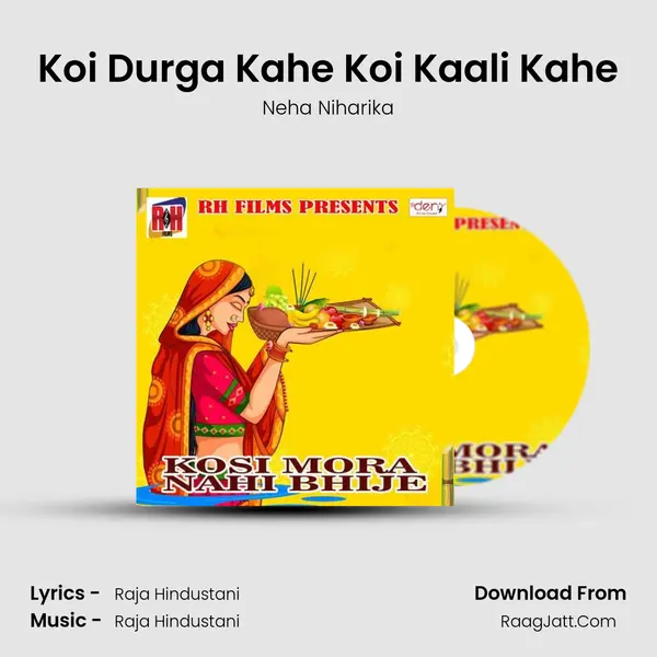 Koi Durga Kahe Koi Kaali Kahe MP3 Song by Neha Niharika Cover