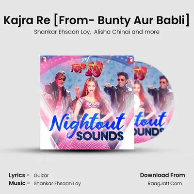 Kajra Re [From- Bunty Aur Babli] MP3 Song by Shankar Ehsaan Loy Cover
