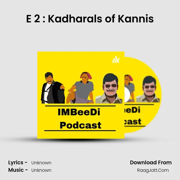 E 2 : Kadharals of Kannis MP3 Song by  Cover