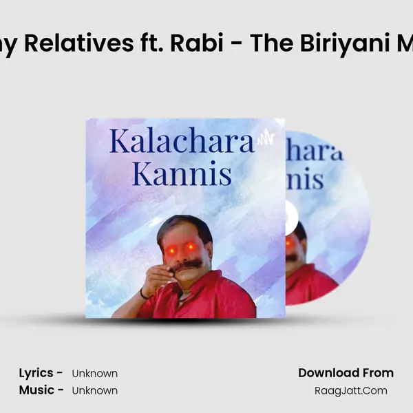 Why Relatives ft. Rabi - The Biriyani Man MP3 Song by  Cover