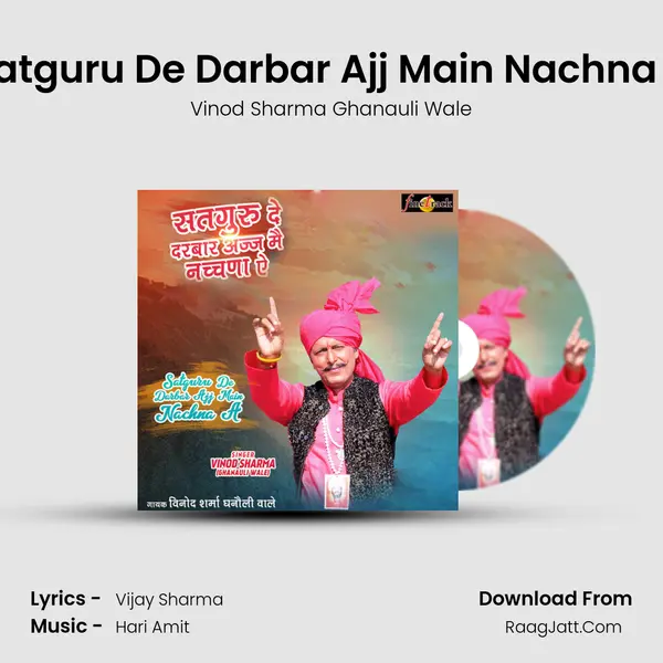 Satguru De Darbar Ajj Main Nachna A mp3 song