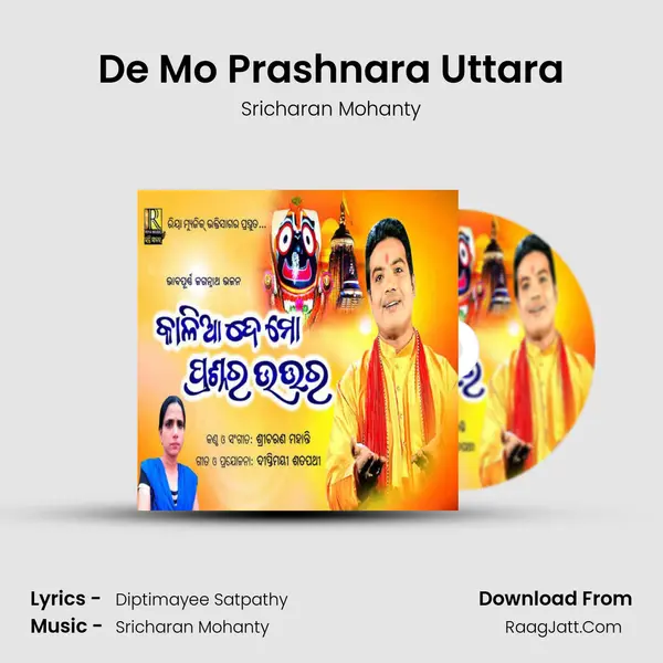 De Mo Prashnara Uttara - Sricharan Mohanty