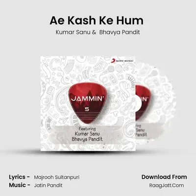 Ae Kash Ke Hum (Jammin') MP3 Song by Kumar Sanu Cover