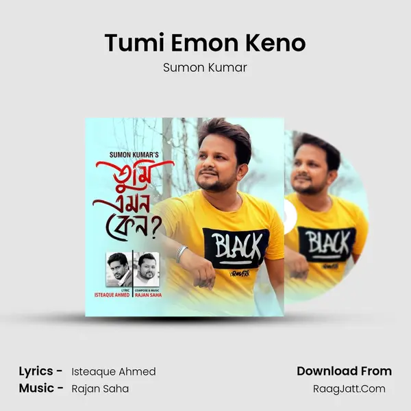 Tumi Emon Keno - 