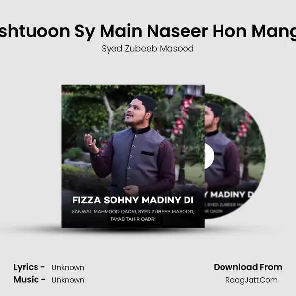 Pushtuoon Sy Main Naseer Hon Mangta MP3 Song by Syed Zubeeb Masood Cover