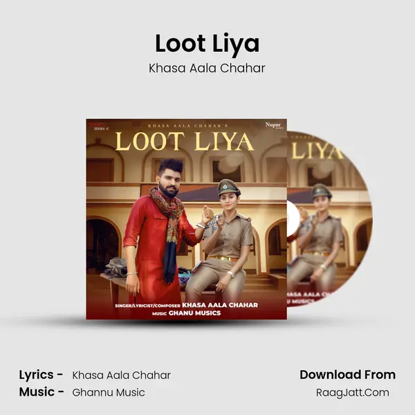 Loot Liya - Khasa Aala Chahar