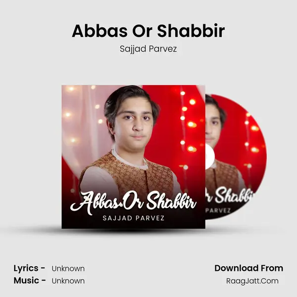 Abbas Or Shabbir - Sajjad Parvez