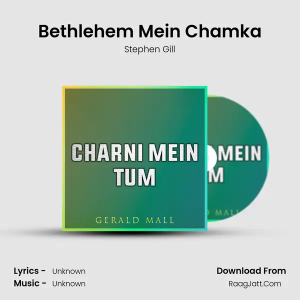 Bethlehem Mein Chamka MP3 Song by Stephen Gill Cover