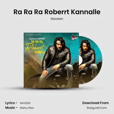 Ra Ra Ra Roberrt Kannalle MP3 Song by Naveen Cover