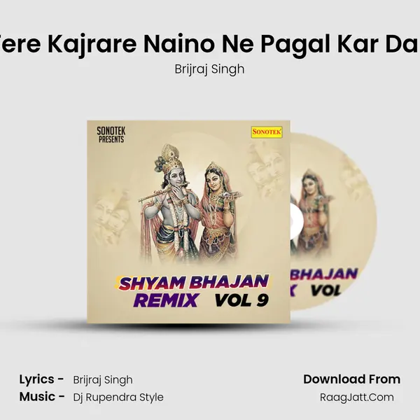 Tere Kajrare Naino Ne Pagal Kar Dali MP3 Song by Brijraj Singh Cover