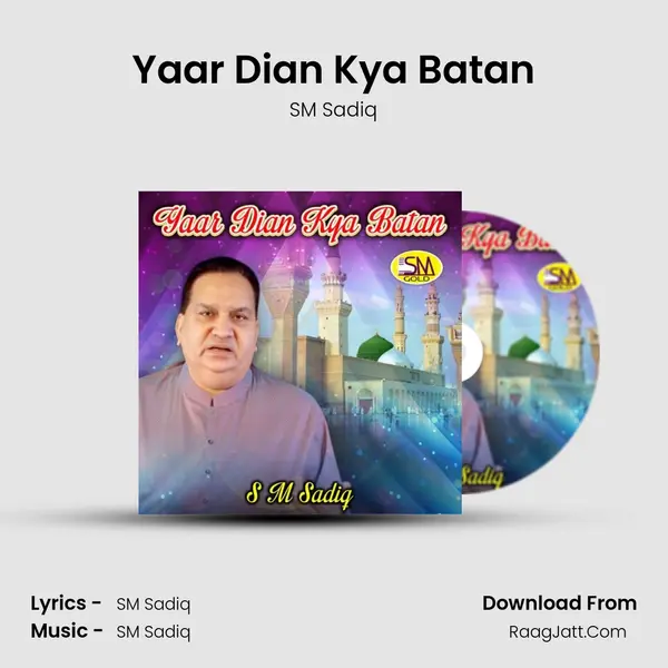 Yaar Dian Kya Batan - SM Sadiq