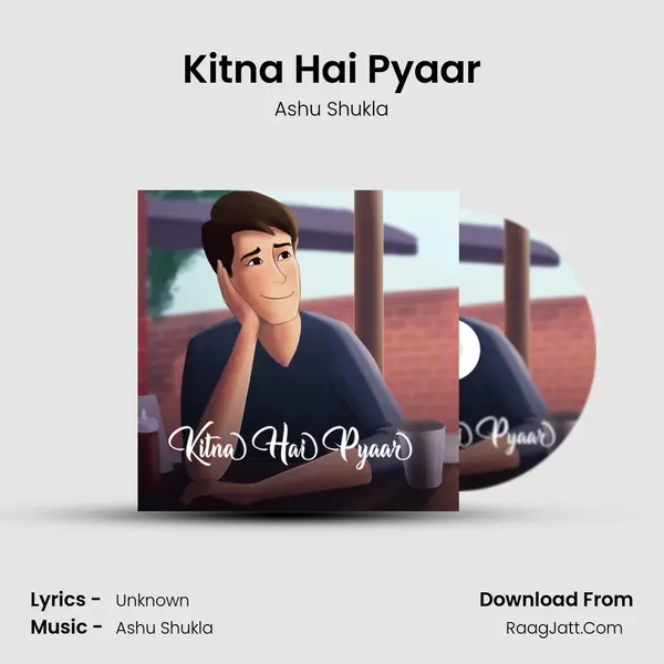 Kitna Hai Pyaar MP3 Song by Ashu Shukla Cover
