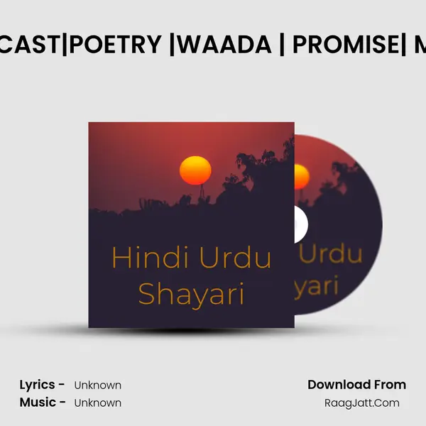 PROMISE DAY MUSICAL PODCAST|POETRY |WAADA | PROMISE| MIRZA GHALIB | DAGH | SAHIR MP3 Song by  Cover