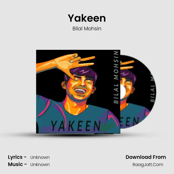 Yakeen - Bilal Mohsin