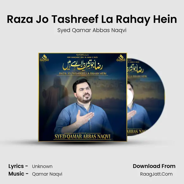 Raza Jo Tashreef La Rahay Hein mp3 song
