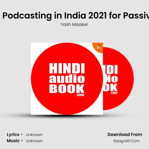 Why Start Podcasting in India 2021 for Passive Income MP3 Song by Yash Maaker Cover