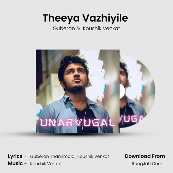 Theeya Vazhiyile (Feat. Koushik Venkat) MP3 Song by Guberan Cover