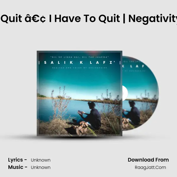 I Quit â€¢ I Have To Quit | Negativity MP3 Song by  Cover