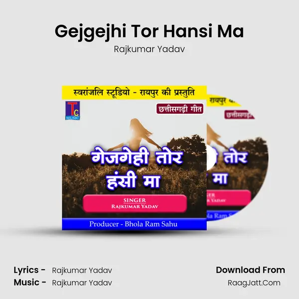 Gejgejhi Tor Hansi Ma MP3 Song by Rajkumar Yadav Cover