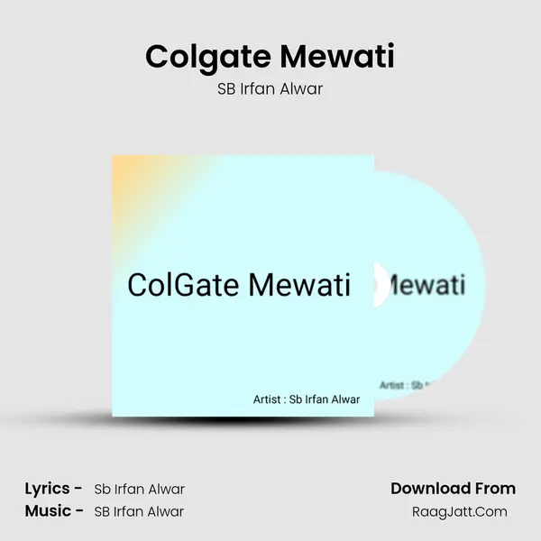 Colgate Mewati MP3 Song by SB Irfan Alwar Cover