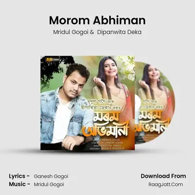 Morom Abhiman MP3 Song by Mridul Gogoi Cover