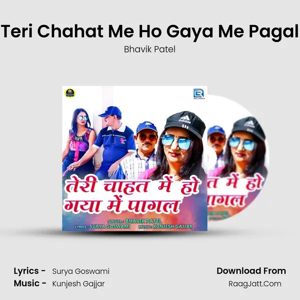 Teri Chahat Me Ho Gaya Me Pagal mp3 song