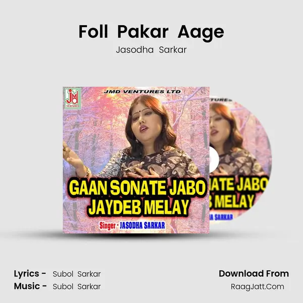 Foll  Pakar  Aage MP3 Song by Jasodha  Sarkar Cover