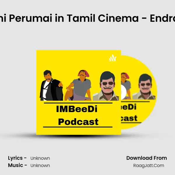 E 6 : Jaadhi Perumai in Tamil Cinema - Endraa Kannu! MP3 Song by  Cover