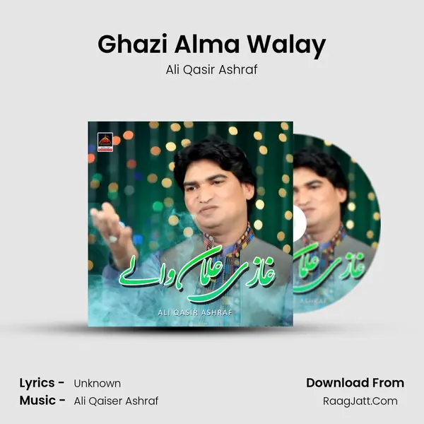 Ghazi Alma Walay - Ali Qasir Ashraf