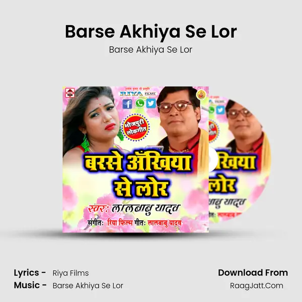 Barse Akhiya Se Lor mp3 song