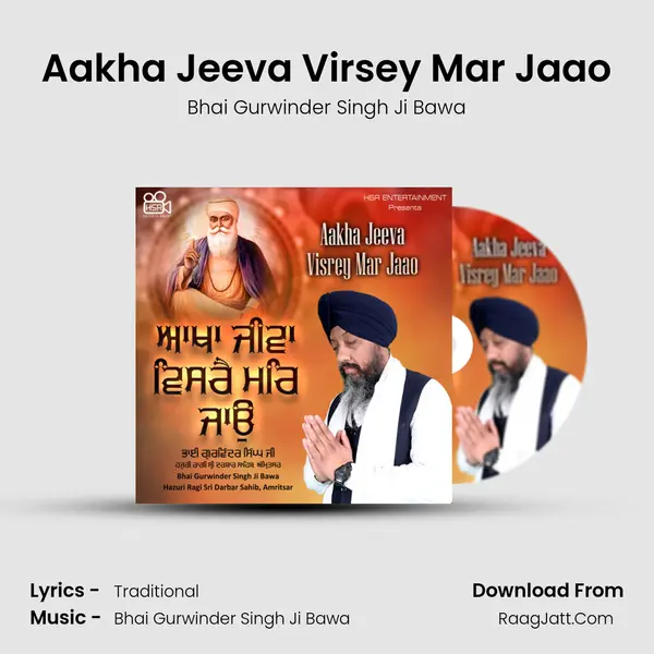 Aakha Jeeva Virsey Mar Jaao MP3 Song by Bhai Gurwinder Singh Ji Bawa Cover