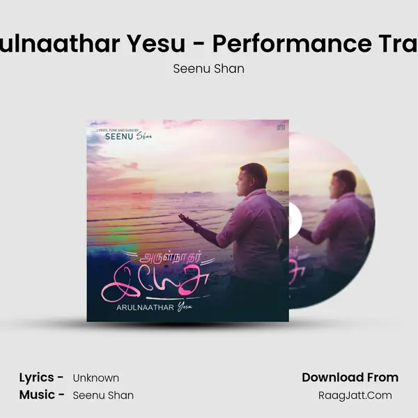 Arulnaathar Yesu - Performance Track MP3 Song by Seenu Shan Cover