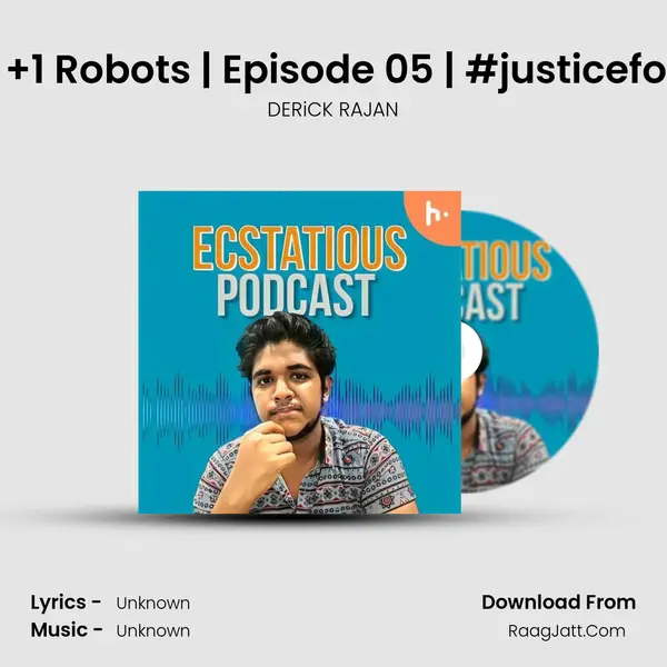 The One With The +1 Robots | Episode 05 | #justiceforplusonestudents mp3 song