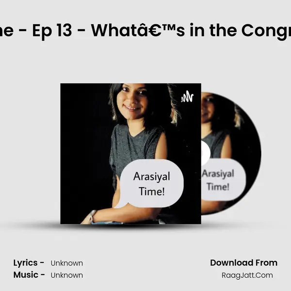 Arasiyal Time - Ep 13 - Whatâ€™s in the Congress Toolkit? MP3 Song by  Cover
