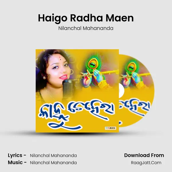 Haigo Radha Maen MP3 Song by Nilanchal Mahananda Cover