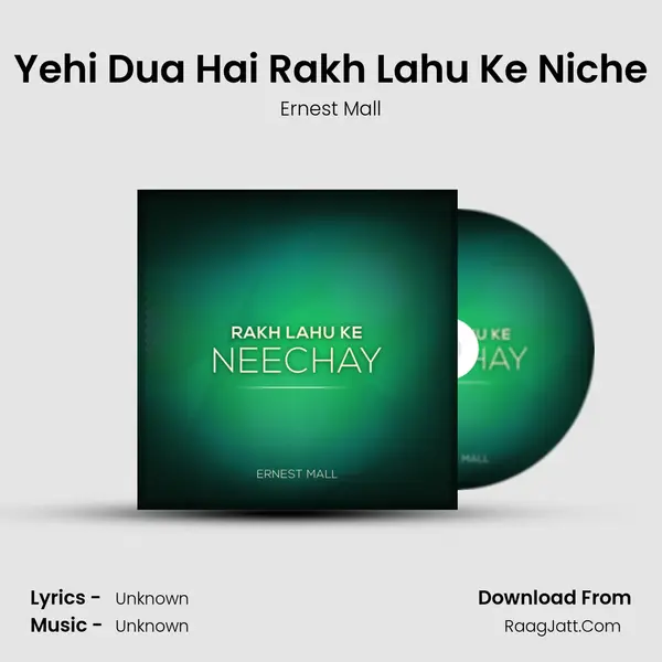 Yehi Dua Hai Rakh Lahu Ke Niche MP3 Song by Ernest Mall Cover