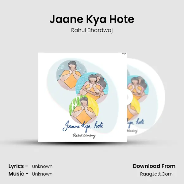 Jaane Kya Hote MP3 Song by Rahul Bhardwaj Cover