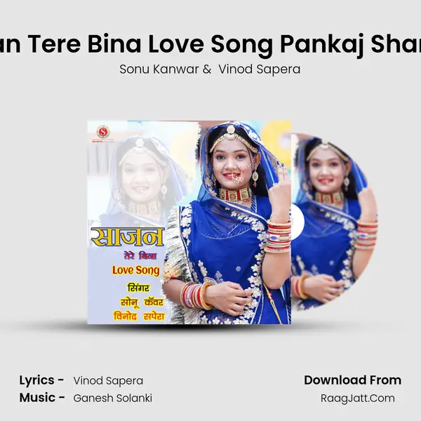 Sajan Tere Bina Love Song Pankaj Sharma - Sonu Kanwar