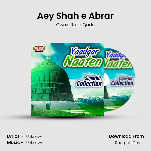 Aey Shah e Abrar MP3 Song by Owais Raza Qadri Cover